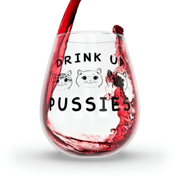 'Drink Up Pussies' Stemless Wine Glass, 11.75oz"